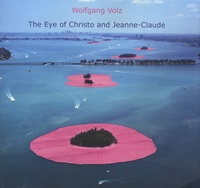 Wolfgang Volz - The Eye of Christo and Jeanne-Claude.