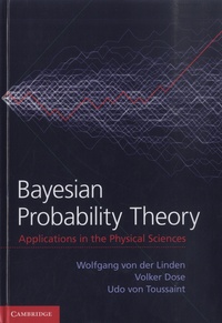 Wolfgang von der Linden et Volker Dose - Bayesian Probability Theory - Applications in the Physical Sciences.