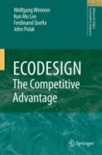 Wolfgang Wimmer et Kun-Mo Lee - ECODESIGN -- The Competitive Advantage.