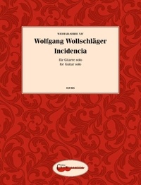 Wolfgang Wollschläger - Weimar-Serie  : Incidencia - XIV. guitar..