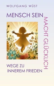 Mensch Sein macht glücklich