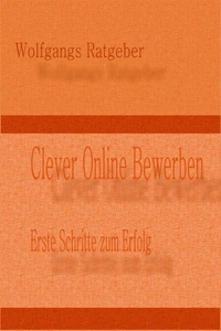 Clever Online Bewerben