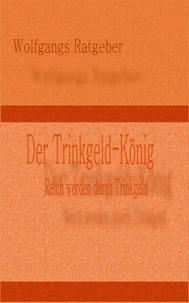 Der Trinkgeld-König