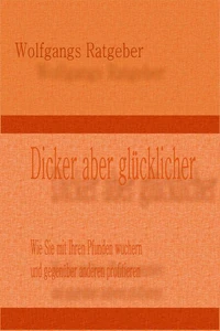 Dicker aber glücklicher