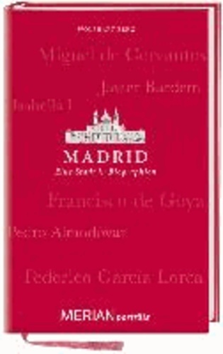 Wolfhart Berg - Madrid. Eine Stadt in Biographien.