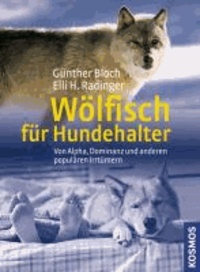 Wölfisch für Hundehalter - Von Alpha, Dominanz und anderen populären Irrtümern.
