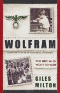 Wolfram - The Boy Who Went to War.