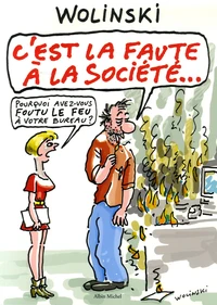 C'est la faute à la société...