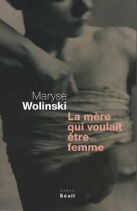 La mère qui voulait être femme