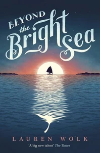 Beyond the bright sea