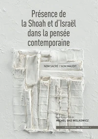 Présence de la Shoah et d'Israël dans la pensée contemporaine