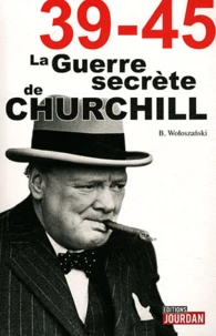 39-45 la guerre secrète de Churchill