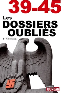 39-45, les dossiers oubliés