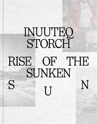 Inuuteq Storch : Rise of the Sunken Sun