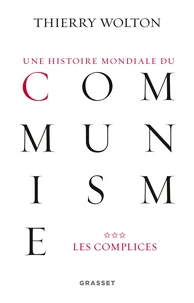 Une histoire mondiale du communisme : Essai d'investigation historique