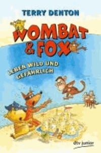 Wombat & Fox leben wild und gefährlich.