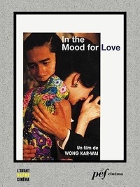 Wong Kar-Wai - In the Mood for Love - Scénario du film.