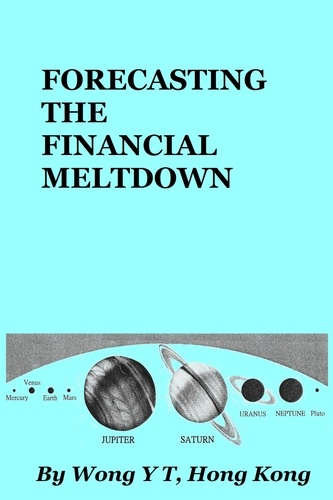  Wong Y T - Forecasting the Financial Meltdown.