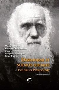 Wonja Ebobisse et Georges Guille-Escuret - Darwinisme et sciences sociales - L'oeuvre de Patrick Tort.