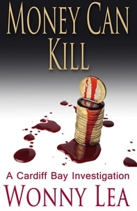 Wonny Lea - Money Can Kill - The DCI Phelps Series.