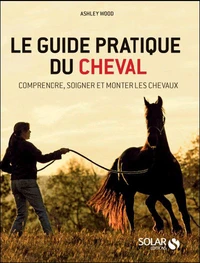 Le guide pratique du cheval