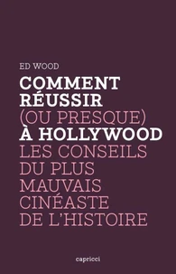 Comment réussir (ou presque) à Hollywood