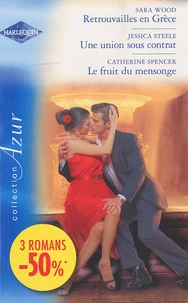 Retrouvailles en Grèce; Une union sous contrat; Le fruit du  mensonge