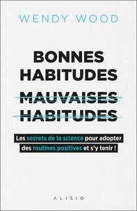 Bonnes habitudes, [mauvaises habitudes
