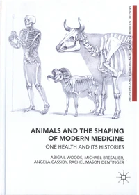 Animals and the Shaping of Modern Medicine