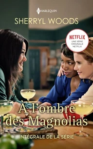 Intégrale de la série A l'ombre des Magnolias