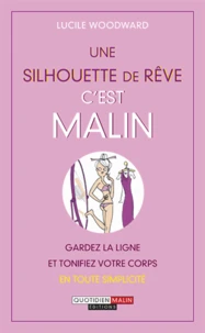 Une silhouette de rêve c'est malin
