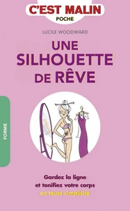 Une silhouette de rêve c'est malin