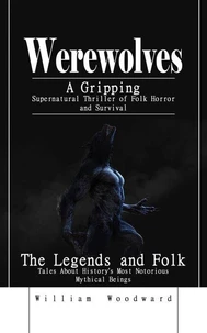 Werewolves: A Gripping Supernatural Thriller of Folk Horror and Survival