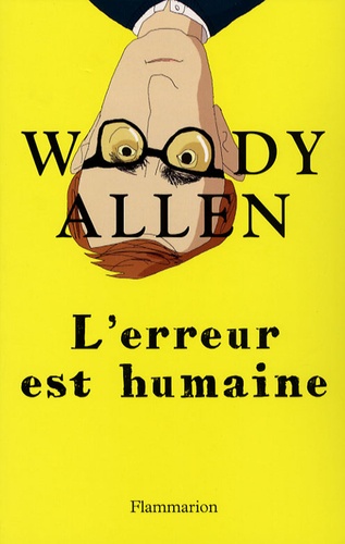 Woody Allen - L'erreur est humaine.