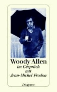 Woody Allen - Im Gespräch mit Jean-Michel Frodon.