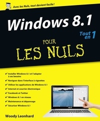 Woody Leonhard - Windows 8.1 Tout en 1 pour les Nuls.