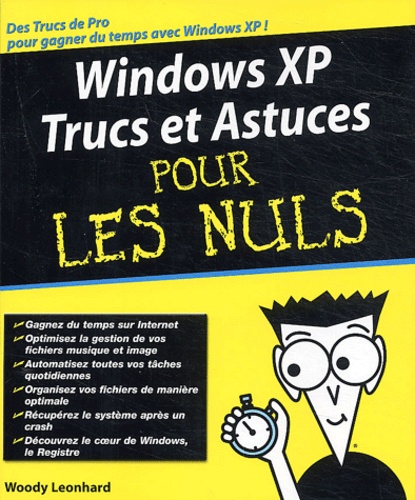 Woody Leonhard - Windows XP - Trucs et astuces pour les nuls.