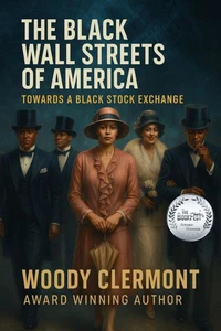 The Black Wall Streets of America: Towards a Black Stock Exchange