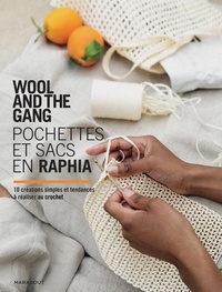 Téléchargement gratuit de chapitres de manuels Pochettes et sacs en raphia par Wool and The Gang, Aurelie Popper, Jade Harwood, Anne-Claire Levaux, Dominique Montembault (Litterature Francaise) PDB CHM 5552501145537