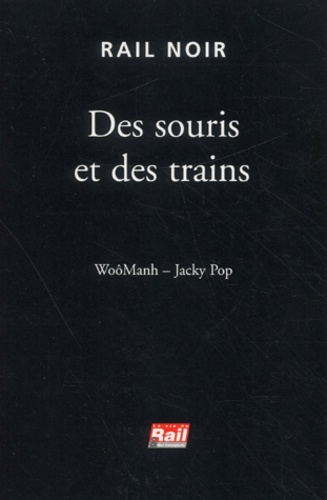  WoôManh et Jacky Pop - Des souris et des trains.