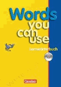 Words you can use. Lernwörterbuch mit CD-ROM - Lernwörterbuch in Sachgruppen für die Sekundarstufe 1.