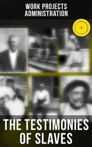 The Testimonies of Slaves