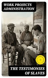The Testimonies of Slaves