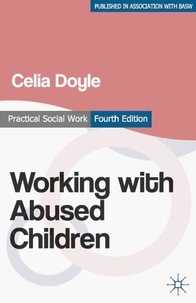 Working with Abused Children - Focus on the Child.