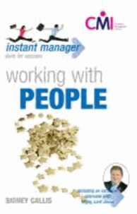 Working with People - instant manager skills for success.