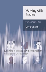 Working with Trauma - Systemic Approaches.
