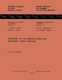 Prehistory of the Aishihik-Kluane Area, Southwest Yukon Territory