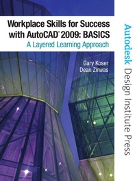 Workplace Skills for Success with AutoCAD 2009: Basics.