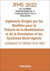  Workshop Red - JFMS 2022 Les Journées Francophones de la Modélisation et de la Simulation - Ingénierie dirigée par les modèles pour la théorie de la modélisation et de la simulation et les systèmes multi-agents.