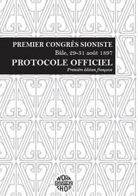  Workshop19 - Premier congrès sioniste (Bâle, 29-31 août 1897) - Protocole officiel.